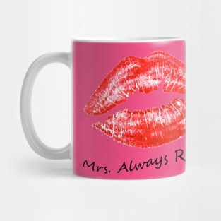 Mrs Always Right Mug